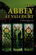 The Abbey at Valcourt af R Brooke Jeffrey