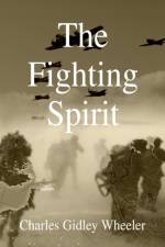 The Fighting Spirit af Charles Gidley Wheeler