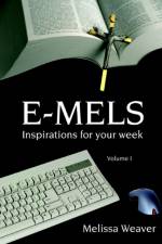 E-Mels af Melissa Weaver