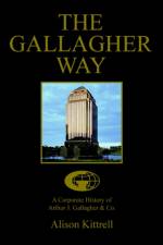 A Corporate History of Authur J. Gallagher & Co. af Alison Kittrell
