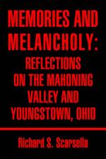 Memories and Melancholy af Richard Stephen Scarsella