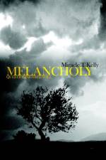 Melancholy af Miracle T Kelly