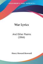 War Lyrics: And Other Poems (1866) af Henry Howard Brownell
