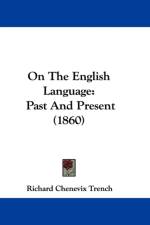 On The English Language af Richard Chenevix Trench