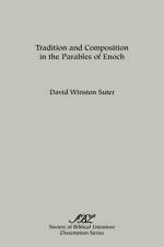 Tradition and Composition in the Parables of Enoch af David Winston Suter