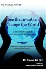 See the Invisible, Change the World af Young-Gil Kim