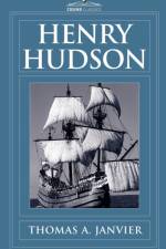 Henry Hudson af Thomas A Janvier