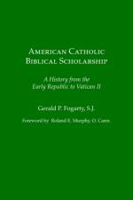 American Catholic Biblical Scholarship