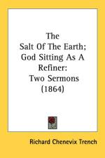 Salt Of The Earth; God Sitting As A Refiner af Richard Chenevix Trench