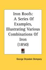 Iron Roofs af George Drysdale Dempsey