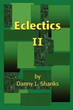 Eclectics II af Danny L Shanks