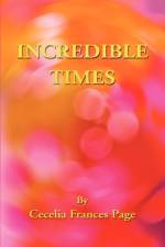 Incredible Times af Cecelia Frances Page
