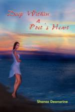 Deep Within a Poet's Heart af Shanaz Deonarine