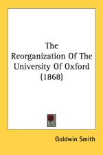 Reorganization Of The University Of Oxford (1868) af Goldwin Smith