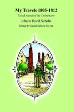 My Travels 1805-1812 af David Scholtz