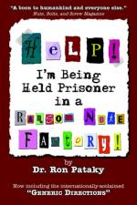 Help! I'm Being Held a Prisoner in a Ransom Note Factory! af Ron Pataky