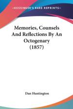 Memories, Counsels And Reflections By An Octogenary (1857) af Dan Huntington