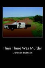 Then There Was Murder af Donovan Harrison