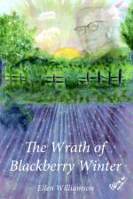 The Wrath of Blackberry Winter af Ellen Williamson