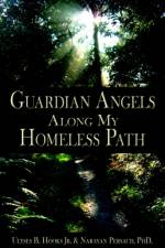 Guardian Angels Along My Homeless Path af Ulyses B. Hooks Jr.