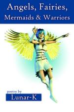 Angels, Fairies, Mermaids & Warriors af Lunar-K