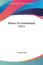 History Of Assurbanipal (1871) af George Smith