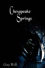 Chesapeake Springs af Grey Wolf