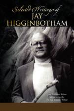 Selected Writings of Jay Higginbotham af Jay Higginbotham