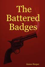 The Battered Badges af James Harper