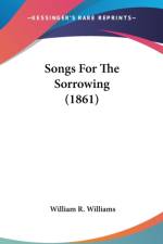 Songs For The Sorrowing (1861) af William R. Williams