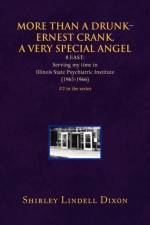 More Than a Drunk - Ernest Crank, a Very Special Angel af Shirley Lindell Dixon