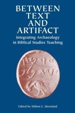 Between Text and Artifact af Milton C Moreland