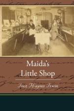 Maida's Little Shop af Inez Haynes Irwin