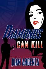Diamonds Can Kill af Joan Argenta
