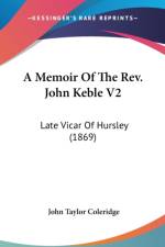 Memoir Of The Rev. John Keble V2 af John Taylor Coleridge