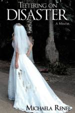 Teetering on Disaster af Michaela Renee