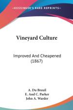 Vineyard Culture: Improved And Cheapened (1867) af A. Du Breuil
