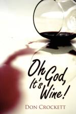 Oh God, It's Wine!