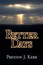 Better Days af Preston J Kerr