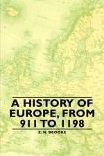 A History of Europe, from 911 to 1198 af Z. N. Brooke