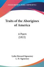 Traits Of The Aborigines Of America: A Poem (1822) af L. H. Sigourney