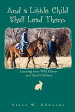And a Little Child Shall Lead Them af Steve (The Open University) Edwards