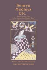 Senryu Medleys Etc. af Jean Elizabeth Ward