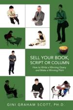Sell Your Book, Script or Column af PH D Gini Graham Scott