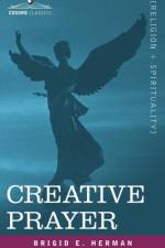 Creative Prayer af Brigid E Herman
