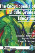 The Encyclopedia of Middle Grades Education