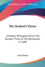 The Student's Hume: A History Of England From The Earliest Times To The Revolution In 1688 af David Hume