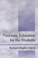 Neocratic Education for the Students af Richard Hughes Davis