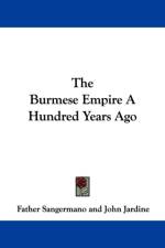 The Burmese Empire A Hundred Years Ago af Father Sangermano