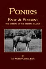 Ponies Past And Present (Equestrian History Series - Pony)